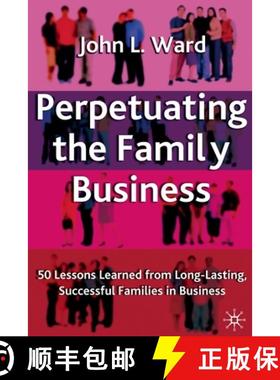 【3-4周达】Perpetuating the Family Business : 50 Lessons Learned From Long Lasting, Successful Famili... [9781349516988]