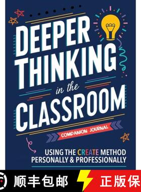 【3-4周达】Companion Journal for Deeper Thinking in the Classroom: Using the CREATE Method Personally... [9798989765461]