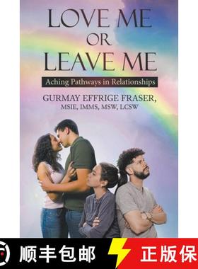 【3-4周达】Love Me or Leave Me: Aching Pathways in Relationships [9798987777558]