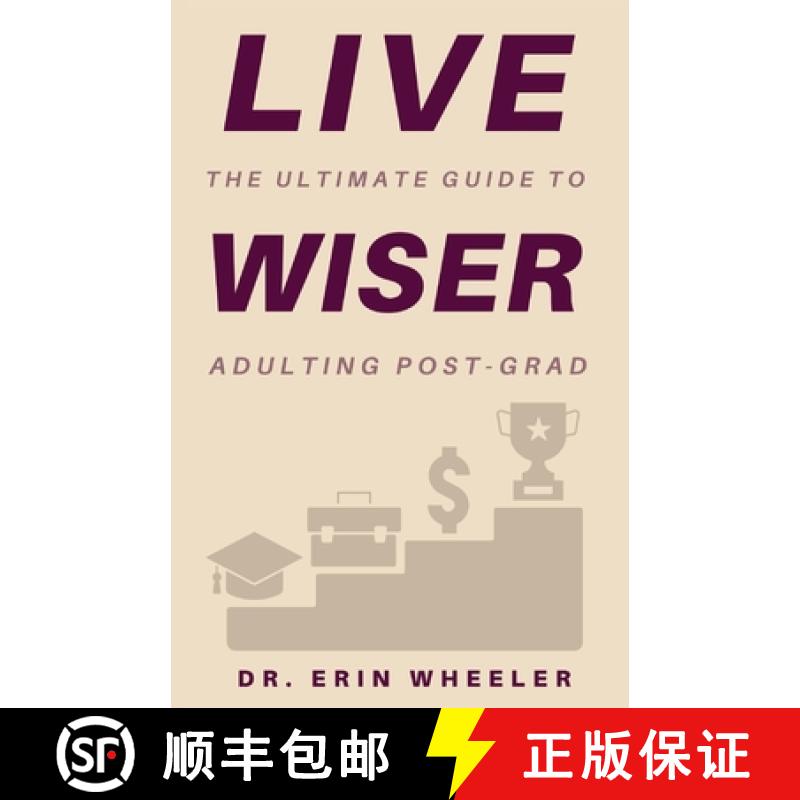 【2-3周达】Live Wiser: The Ultimate Guide to Adulting Post-Grad [9780578816050]
