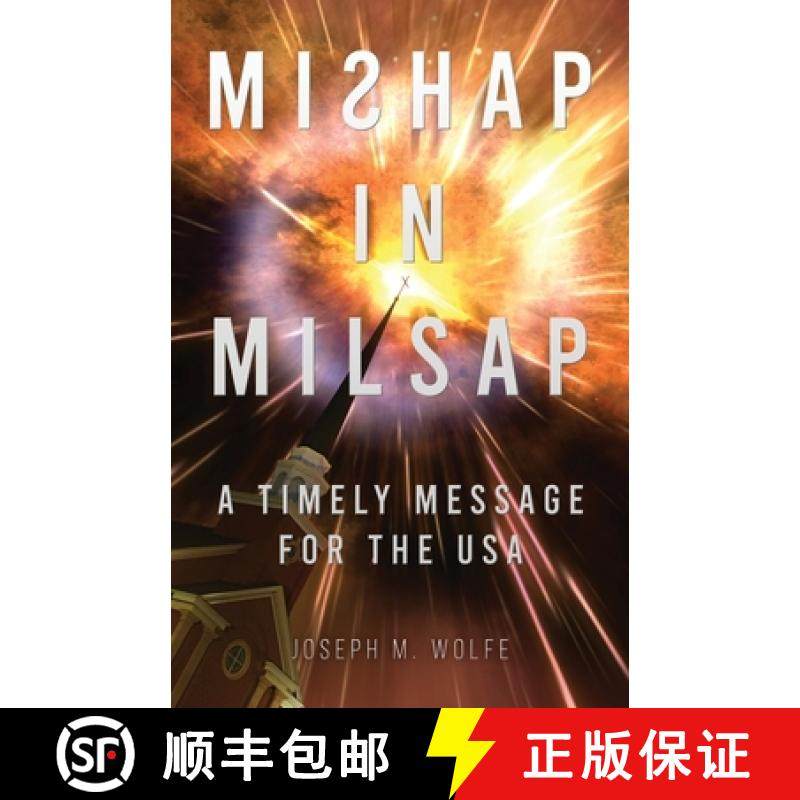 【3-4周达】Mishap in Milsap: A Timely Message for the USA [9781632964311]