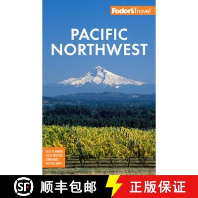 【3-4周达】Fodor's Pacific Northwest : Portland, Seattle, Vancouver & the Best of Oregon and Washington [9781640976269]
