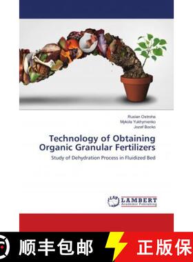 预订 Technology of Obtaining Organic Granular Fertilizers [9786138387039]