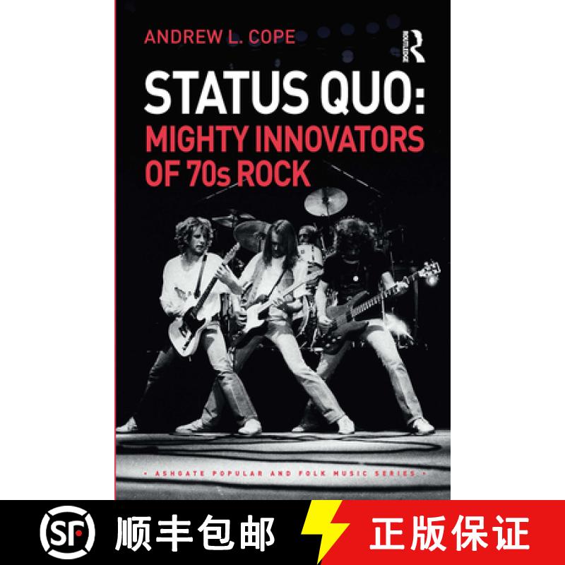 【3-4周达】Status Quo: Mighty Innovators of 70s Rock: Mighty Innovators of 70s Rock [9780367660765]