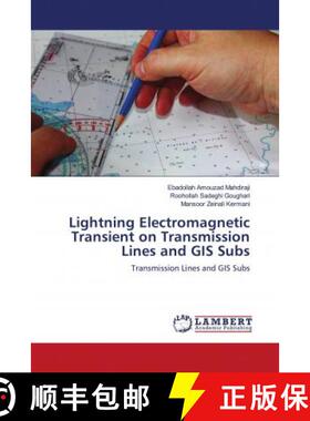 预订 Lightning Electromagnetic Transient on Transmission Lines and GIS Subs [9786202788342]