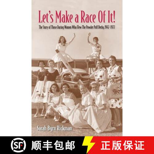【3-4周达】Let's Make a Race Of It! : The Story of Those Daring Women Who Flew The Powder Puff Derby,... [9798234032232]