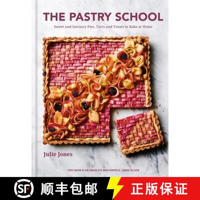 【3-4周达】精装 The Pastry School: Master Sweet and Savoury Pies, Tarts and Pastries at Home [9780857837806]