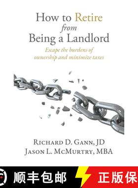 【3-4周达】How to Retire from Being a Landlord: Escape the burdens of ownership and minimize taxes [9780578630854]