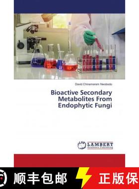 预订 Bioactive Secondary Metabolites From Endophytic Fungi [9786202799256]