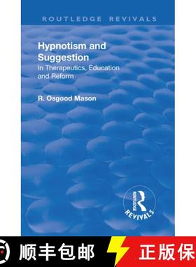 【3-4周达】Revival: Hypnotism and Suggestion (1901): In Therapeutics, Education and Reform [9781138553743]