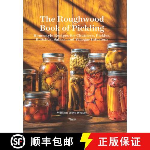 【3-4周达】The Roughwood Book of Pickling: Homestyle Recipes for Chutneys, Pickles, Relishes, Salsas ... [9780789337849]