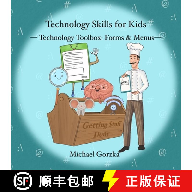 【2-3周达】Technology Skills for Kids: Technology Toolbox - Forms & Menus [9798989006557]