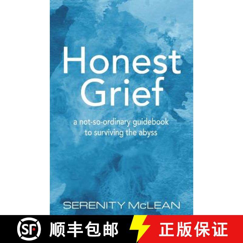 预订 Honest Grief: a not-so-ordinary guidebook to surviving the abyss [9780995272149]