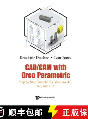 Cad/CAM with Creo Parametric: Step-By-Step Tutorial for Versions 4.0, 5.0, and 6.0 [9781786349453]