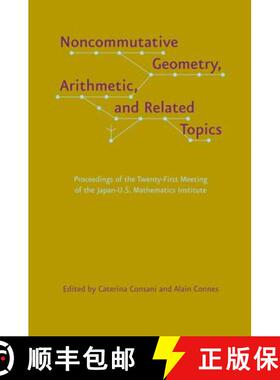 预订 Noncommutative Geometry, Arithmetic, and Related Topics: Proceedings of the Twenty-First Meeting... [9781421403526]