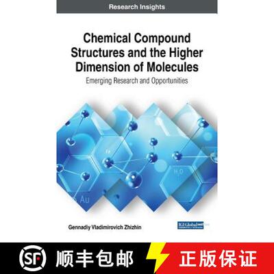【3-4周达】Chemical Compound Structures and the Higher Dimension of Molecules: Emerging Research and ... [9781522541080]