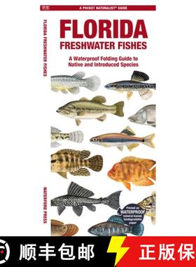 【3-4周达】Florida Freshwater Fishes: A Waterproof Folding Guide to Native and Introduced Species [9781620056561]