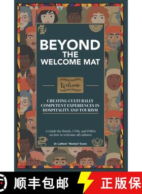 【3-4周达】Beyond the Welcome Mat: Creating Culturally Competent Experiences in Hospitality and Tourism [9798985342833]