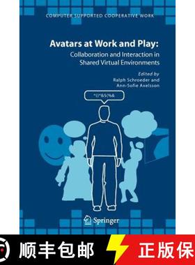 【3-4周达】Avatars at Work and Play : Collaboration and Interaction in Shared Virtual Environments [9789048169894]