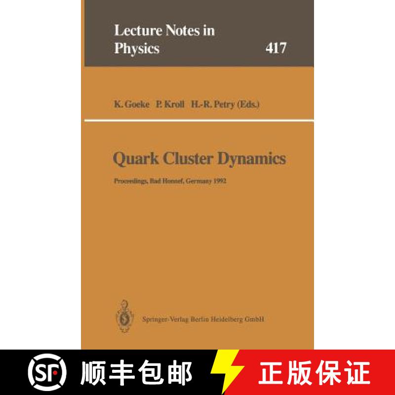 【3-4周达】Quark Cluster Dynamics : Proceedings of the 99th WE-Heraeus Seminar Held at the Physikzent... [9783662139424]