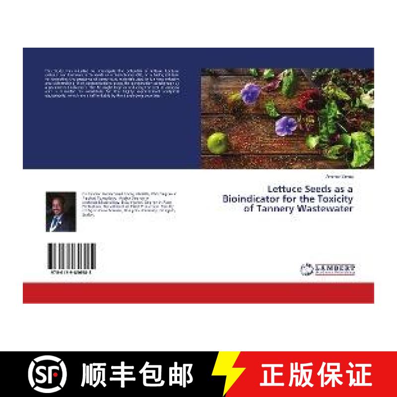 预订 Lettuce Seeds as a Bioindicator for the Toxicity of Tannery Wastewater [9786139856985]