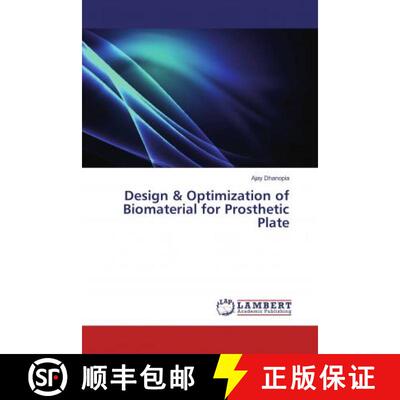 预订 Design & Optimization of Biomaterial for Prosthetic Plate [9786202072069]