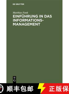【3-4周达】Einf hrung in Das Informationsmanagement : Grundlagen - Methoden - Konzepte [9783486233728]