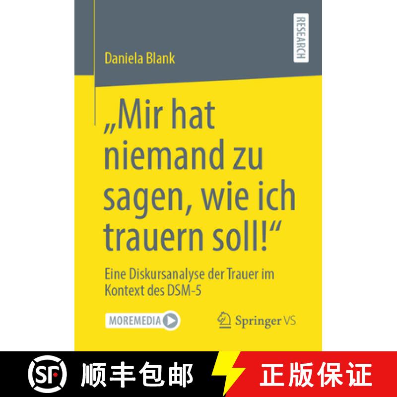 【3-4周达】Mir hat niemand zu sagen, wie ich trauern soll! : Eine Diskursanalyse der Trauer im Kontex... [9783658423223]