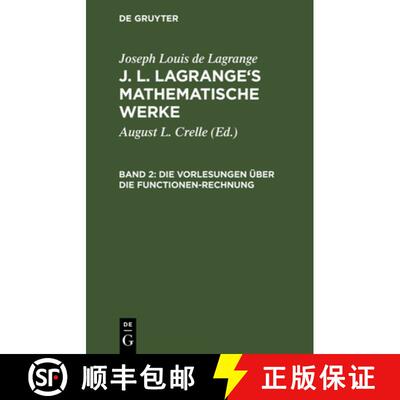 【3-4周达】J. L. Lagrange's Mathematische Werke, Band 2, Die Vorlesungen UEber Die Functionen-Rechnung [9783111238876]