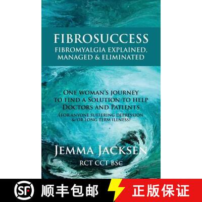 【3-4周达】FibroSuccess: Fibromyalgia Explained, Managed & Eliminated [9780992140502]