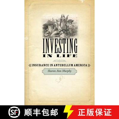 【3-4周达】Investing in Life – Insurance in Antebellum America [9781421411941]