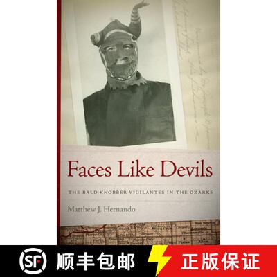 预订 Faces Like Devils: The Bald Knobber Vigilantes in the Ozarksvolume 1 [9780826221988]