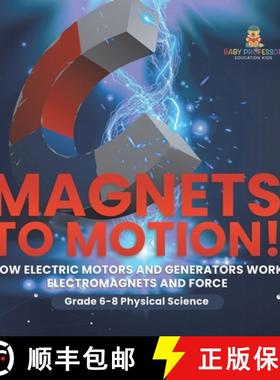 【3-4周达】Magnets to Motion! How Electric Motors and Generators Work | Electromagnets and Force | Gr... [9781541995222]