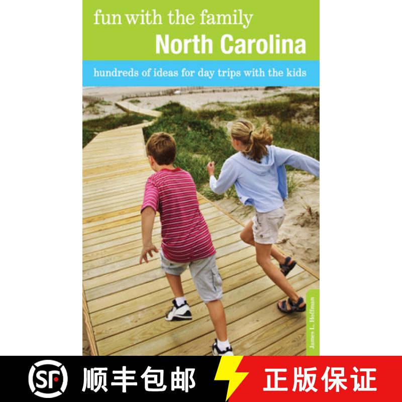 【3-4周达】Fun with the Family North Carolina: Hundreds Of Ideas For Day Trips With The Kids, Seventh... [9780762773312]
