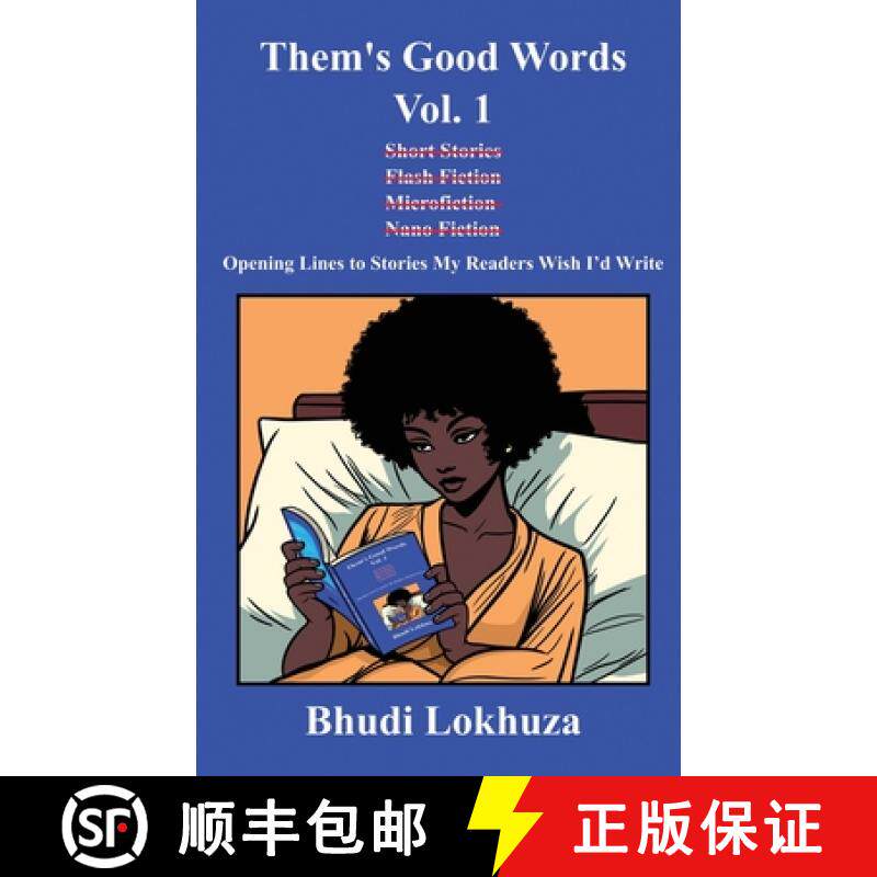 预订 Them's Good Words, Vol. 1: Opening Lines to Stories My Readers Wish I'd Write [9780982565735]