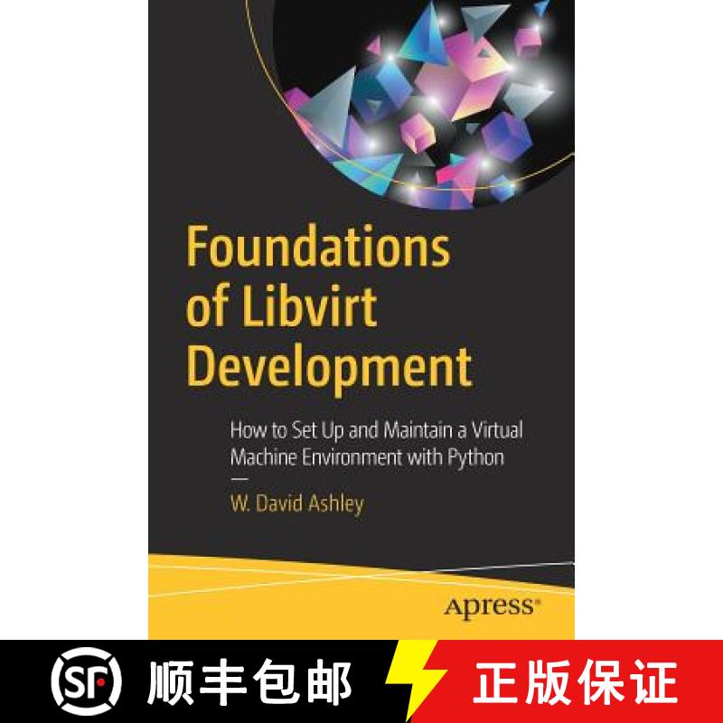 【3-4周达】Foundations of Libvirt Development : How to Set Up and Maintain a Virtual Machine Environm... [9781484248614]