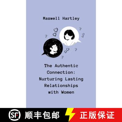 【3-4周达】The Authentic Connection: Nurturing Lasting Relationships with Women [9798223103554]