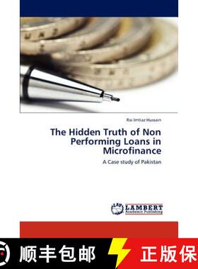预订 The Hidden Truth of Non Performing Loans in Microfinance [9783659280658]
