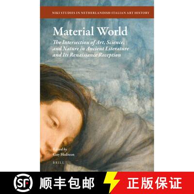 预订 Material World: The Intersection of Art, Science, and Nature in Ancient Literature and Its Renai... [9789004423763]