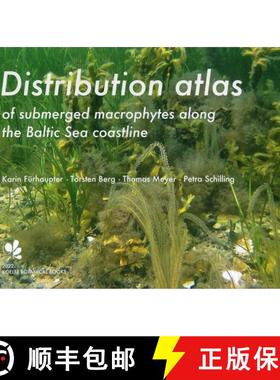 预订 Distribution Atlas of Submerged Macrophytes along the German Baltic Sea Coastline [9783946583400]
