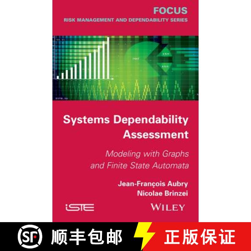 【3-4周达】Systems Dependability Assessment: Modeling With Graphs And Finite State Automata [Wiley经... [9781848217652]