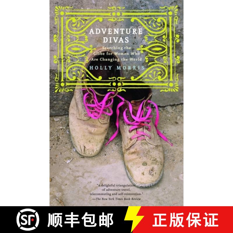 【3-4周达】Adventure Divas: Searching the Globe for Women Who Are Changing the World [9780375760631]