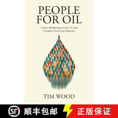 【3-4周达】精装 People For Oil: Citizen Mobilization in the U.S. and Canadian Fossil Fuel Industries [9781009733380]