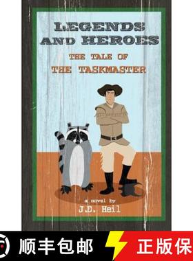 预订 Legends and Heroes: the Tale of the Taskmaster [9780615575926]