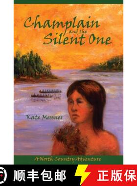 【3-4周达】Champlain And The Silent One : A North Country Adventure [9781595310507]