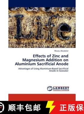 预订 Effects of Zinc and Magnesium Addition on Aluminium Sacrificial Anode [9783844389531]