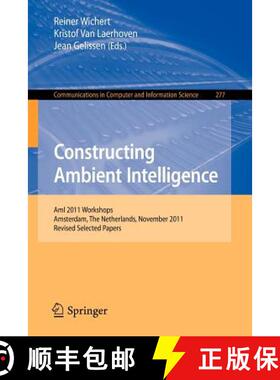 【3-4周达】Constructing Ambient Intelligence : AmI 2011 Workshops, Amsterdam, The Netherlands, Novemb... [9783642314780]