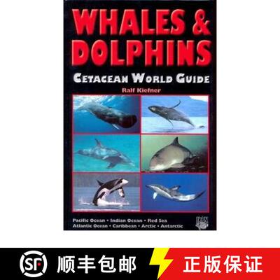 预订 Whales and Dolphins: Cetacean World Guide - Pacific Ocean, Indian Ocean, Red Sea, Atlantic Ocean... [9783925919589]