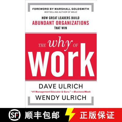 【3-4周达】精装 Why of Work: How Great Leaders Build Abundant Organizations That Win: How Great Leade... [9780071739351]