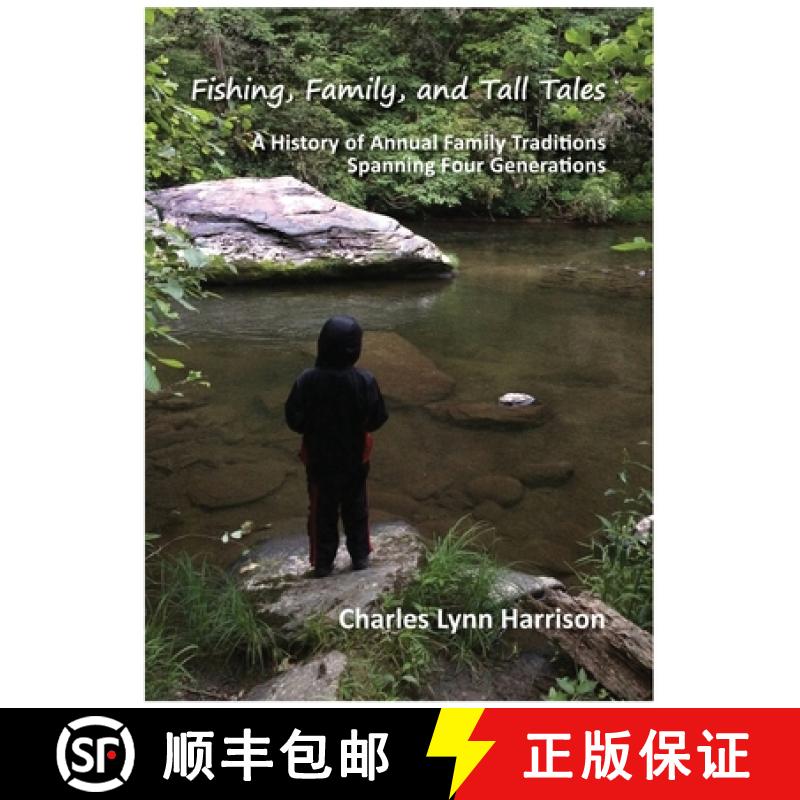【3-4周达】Fishing, Family, and Tall Tales: A History of Annual Family Traditions Spanning Four Gener... [9780578588254]